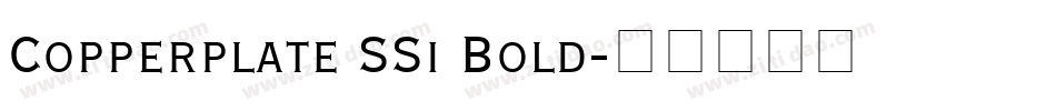 Copperplate SSi Bold字体转换